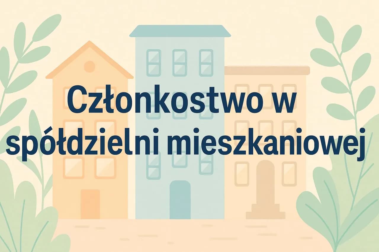 Członkostwo w spółdzielni mieszkaniowej: czy warto? Prawa i korzyści