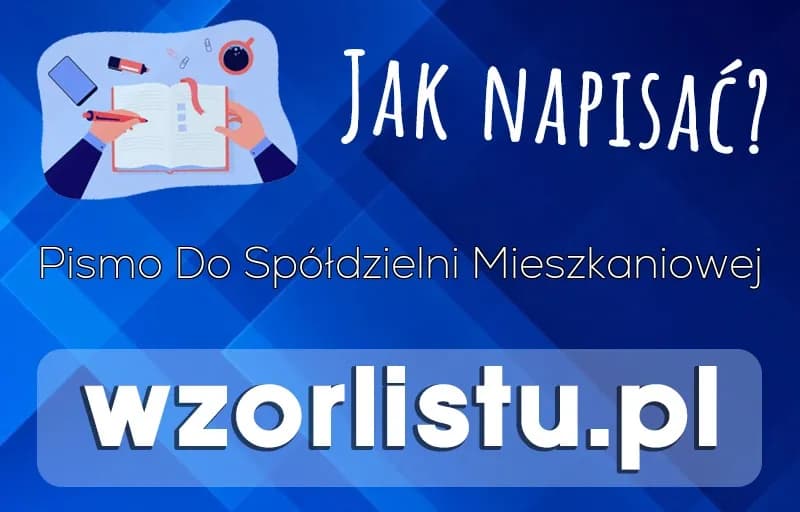 Jak napisać skuteczne pismo do spółdzielni? Poradnik krok po kroku.